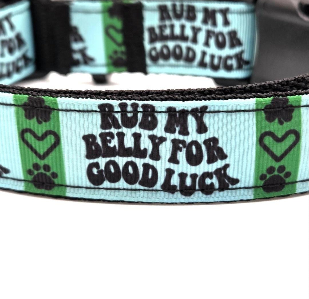 Rub My Belly for Good Luck - Adjustable Dog Collar - Multiple Sizes Available