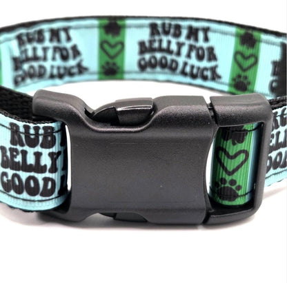 Rub My Belly for Good Luck - Adjustable Dog Collar - Multiple Sizes Available